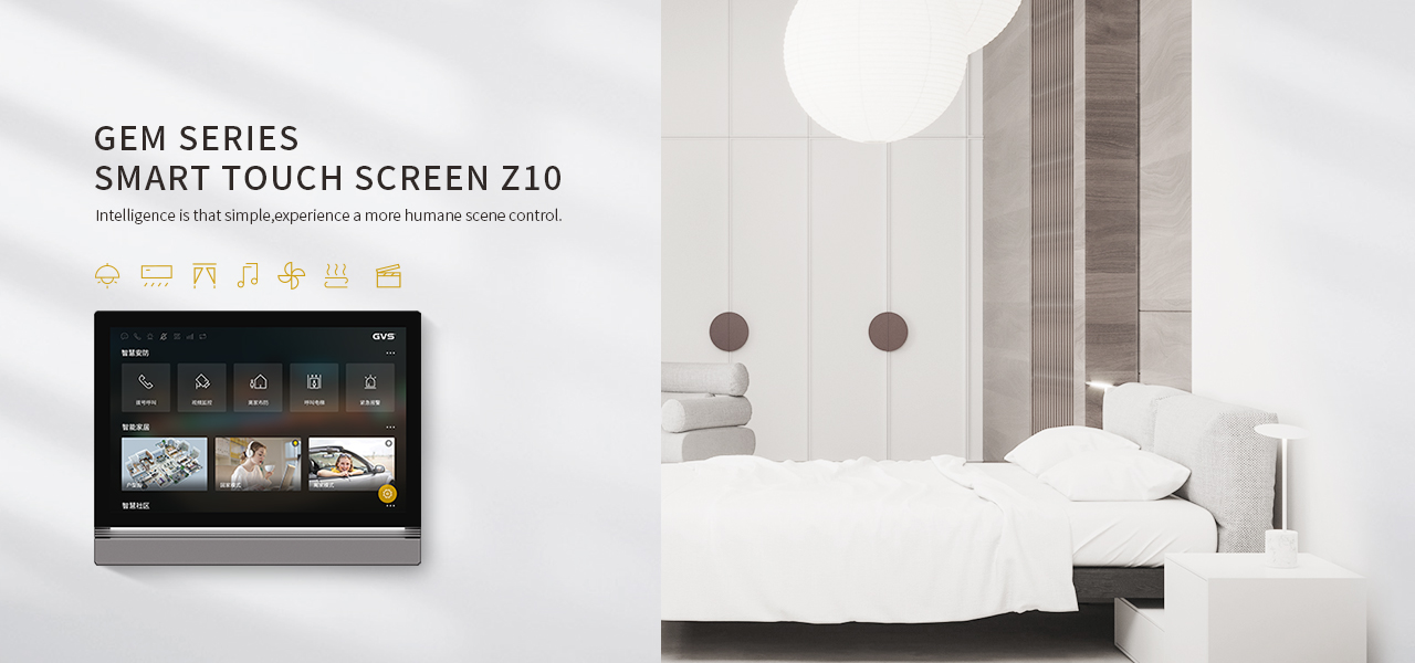 LATEST GVS PRODUCT LAUNCH: THE BRAND NEW Z10, A PANEL CONNECTS SMART HOME &VIDEO INTERCOM